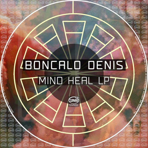 Boncalo Denis - Mind Heal LP [TZHA011]